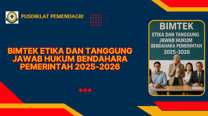 Bimtek Etika Dan Tanggung Jawab Hukum Bendahara Pemerintah 2025-2026